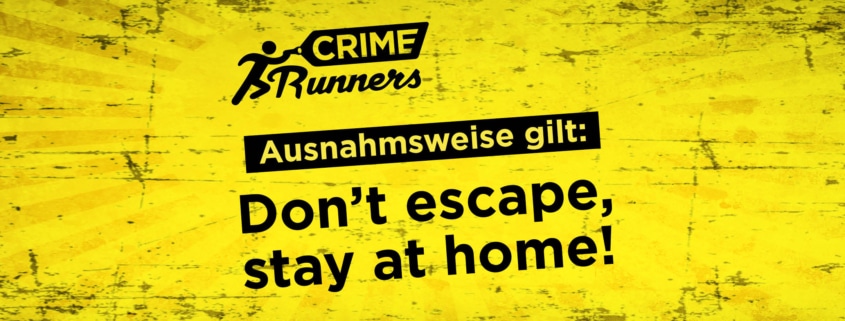 Crime Runners - stay at home